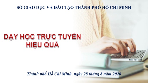 Dạy học trực tuyến hiệu quả