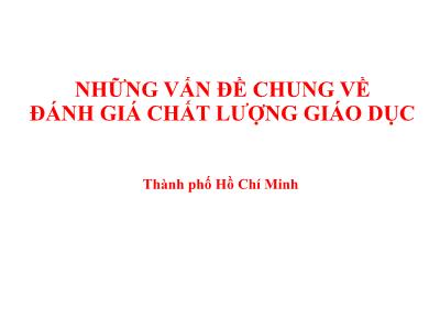 Đề tài Những vấn đề chung về đánh giá chất lượng giáo dục