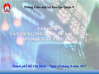 Tập huấn xây dựng ma trận đề kiểm tra tin học cấp tiểu học