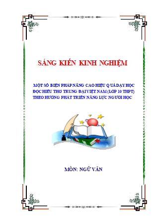 Sáng kiến kinh nghiệm Một số biện pháp nâng cao hiệu quả dạy học đọc hiểu thơ trung đại Việt Nam (Lớp 10 THPT) theo hướng phát triển năng lực người học