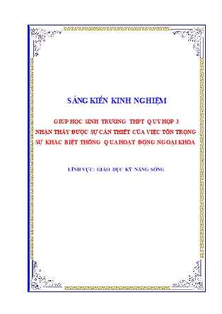 SKKN Giúp học sinh trường THPT Quỳ Hợp 3 nhận thấy được sự cần thiết của việc tôn trọng sự khác biệt thông qua hoạt động ngoại khóa