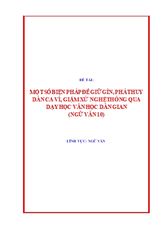 SKKN Một số biện pháp để giữ gìn, phát huy dân ca ví, giặm xứ nghệ thông qua dạy học văn học dân gian (Ngữ văn 10)