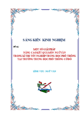 SKKN Một số giải pháp nâng cao kết quả môn Ngữ văn trong kì thi tốt nghiệp Trung học Phổ thông tại trường Trung học Phổ thông Cờ Đỏ