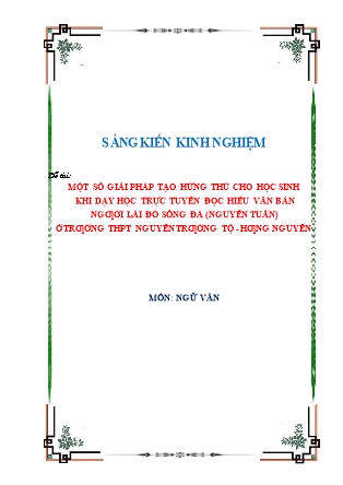 SKKN Một số giải pháp tạo hứng thú cho học sinh khi dạy học trực tuyến đọc hiểu văn bản Người lái đò Sông Đà (Nguyễn Tuân) ở trường THPT Nguyễn Trường Tộ - Hưng Nguyên