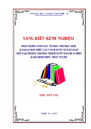 SKKN Phát triển năng lực tự học cho học sinh qua dạy đọc hiểu các văn bản tự sự dân gian Việt Nam trong chương trình Ngữ văn Lớp 10 THPT bằng hình thức trực tuyến