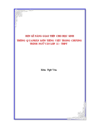 SKKN Rèn kĩ năng giao tiếp cho học sinh thông qua phân môn Tiếng Việt trong chương trình Ngữ văn Lớp 11 THPT