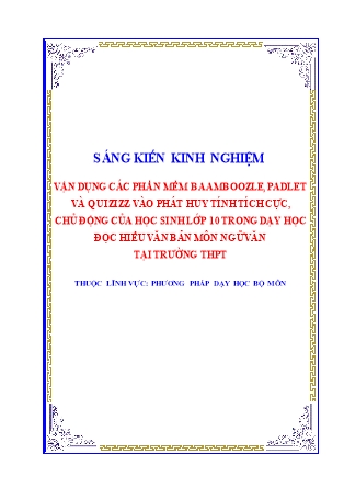 SKKN Vận dụng các phần mềm baamboozle, padlet và quizizz vào phát huy tính tích cực, chủ động của học sinh Lớp 10 trong dạy học đọc hiểu văn bản môn Ngữ văn tại trường THPT