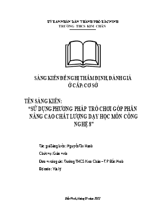 Sáng kiến kinh nghiệm Sử dụng phương pháp trò chơi góp phần nâng cao chất lượng dạy học môn Công nghệ 8